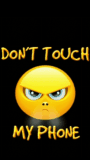 dont touch my fone
